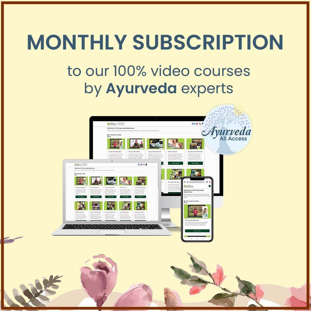 Ayurveda All Access - Monthly Subscription - All Ayurveda Video Courses Educational Course The Ayurveda Experience