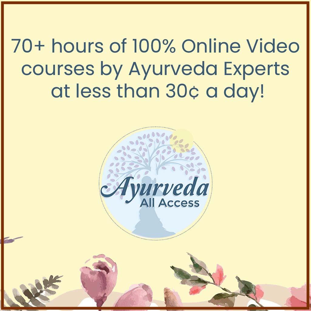 Ayurveda All Access - Yearly Subscription to All Ayurveda Video Courses Educational Course The Ayurveda Experience